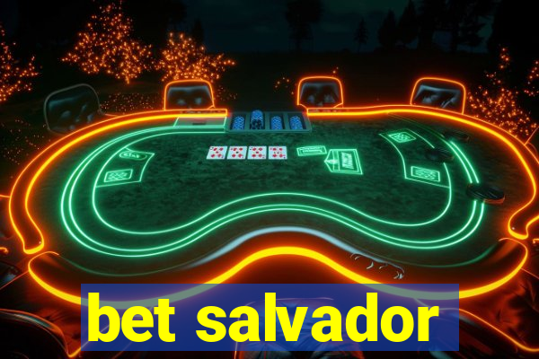 bet salvador